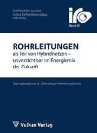 Rohrleitungen als Teil von Hybridnetzen unverzichtbar im Energiemix der Zukunft, m. 1 Beilage (Schriftenreihe aus dem Institut für Rohrleitungsbau an der Fachhochschule Oldenburg (IRO)) （2014. 792 S.）