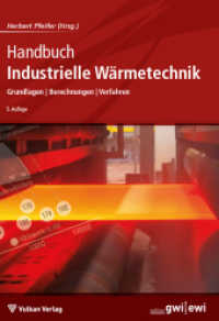 Handbuch Industrielle Wärmetechnik : Grundlagen - Berechnungen - Verfahren （5., überarb. u. erw. Aufl. 2013. XVI, 455 S. m. Abb. 22 cm）