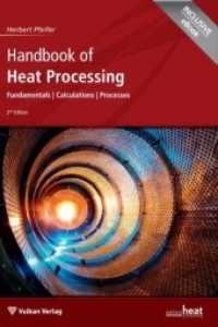 Handbook of Heat Processing : Fundamentals | Calculations | Processes (Edition hp) （2. Aufl. 2015. 468 S. 23 cm）