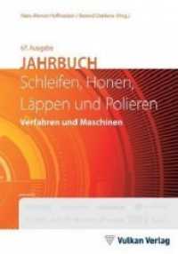 Jahrbuch Schleifen, Honen, Läppen und Polieren, 67. Ausgabe : Verfahren und Maschinen. Mit interaktivem eBook (Online-Lesezugriff im MediaCenter) （2016. 400 S. m. zahlr. Abb. u. graph. Darst. 22,5 cm）