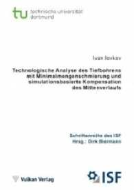 Technologische Analyse des Tiefbohrens mit Minimalmengenschmierung und simulationsbasierte Kompensation des Mittenverlau : ISF - Band 85 (Schriftenreihe des ISF .85) （2016. 155 S. 210 mm）