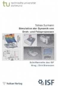 Simulation der Dynamik von Dreh- und Fräsprozessen (Schriftenreihe des ISF .H3) （2017. 239 S. 216 mm）