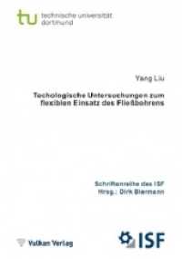 Technologische Untersuchungen zum flexiblen Einsatz des Fließbohrens : ISF - Band 90 (Schriftenreihe des ISF .90) （2017. 200 S.）