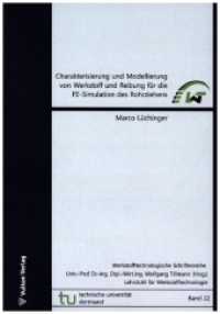 Charakterisierung und Modellierung von Werkstoff und Reibung für die FE-Simulation des Rohrziehens (Werkstofftechnologische Schriftenreihe 22) （2021. 182 S. 21 cm）