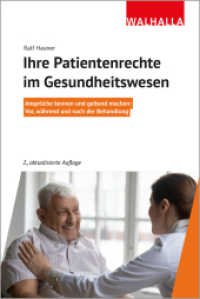 Ihre Patientenrechte im Gesundheitswesen : Ansprüche kennen und geltend machen:; Vor, während und nach der Behandlung （2. Aufl. 2025. 180 S. 187 mm）
