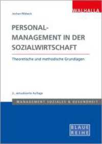 Personalmanagement in der Sozialwirtschaft : Theoretische und methodische Grundlagen; Blaue Reihe Sozialmanagement （2. Aufl. 2025. 244 S. 297 mm）