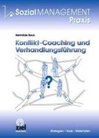 Konflikt-Coaching und Verhandlungsführung : Strategien, Tools, Materialien (Sozialmanagement Praxis) （2006. 176 S. 297 mm）