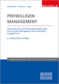 Freiwilligen-Management : Hintergründe und Handlungsempfehlungen für ein gutes Management des freiwilligen Engagements; Blaue Reihe Sozialmanagement (Sozialwirtschaft Diskurs) （2. Aufl. 2017. 134 S. 210 mm）