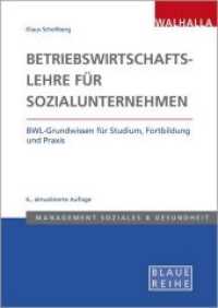 Betriebswirtschaftslehre für Sozialunternehmen : BWL-Grundwissen für Studium, Fortbildung und Praxis; Blaue Reihe Sozialmanagement (Management Soziales & Gesundheit) （6. Aufl. 2017. 226 S. 297 mm）
