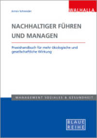 Nachhaltiger führen und managen : Praxishandbuch für mehr ökologische und gesellschaftliche Wirkung; Blaue Reihe Sozialmanagement （2023. 156 S. 297 mm）