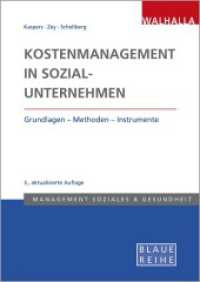 Kostenmanagement in Sozialunternehmen : Grundlagen - Methoden - Instrumente; Blaue Reihe Sozialmanagement （3. Aufl. 2022. 224 S. 297 mm）