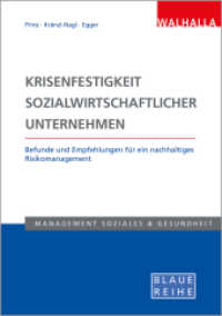 Krisenfestigkeit sozialwirtschaftlicher Unternehmen : Befunde und Empfehlungen für ein nachhaltiges Risikomanagement; Blaue Reihe Sozialmanagement （2024. 176 S. 210 mm）
