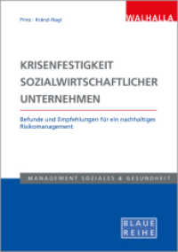 Krisenfestigkeit sozialwirtschaftlicher Unternehmen : Befunde und Empfehlungen für ein nachhaltiges Risikomanagement; Blaue Reihe Sozialmanagement （2024. 296 S. 210 mm）