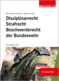 Disziplinarrecht, Strafrecht, Beschwerderecht der Bundeswehr : Bundeswehr-Einsatzbereitschaftsstärkungsgesetz; Erläuterung praxisrelevanter Straftatbestände （34. Aufl. 2024. 1024 S. 165 mm）