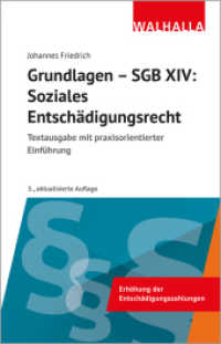 Grundlagen SGB XIV - Soziales Entsch&auml;digungsrecht : Textausgabe mit praxisorientierter Einf&uuml;hrung （3. Aufl.）
