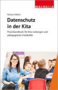 Datenschutz in der Kita : Praxishandbuch für Kita-Leitungen und pädagogische Fachkräfte （2023. 102 S. 210 mm）