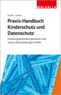 Praxis-Handbuch Kinderschutz und Datenschutz : Handlungssicherheit gewinnen und sichere Entscheidungen treffen （2024. 296 S. 210 mm）