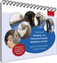 Praxisleitfaden Bewegungs- und freiheitsbeschränkende Maßnahmen vermeiden : Das Recht auf Selbstbestimmung in Pflege und Betreuung. Informationen für Betroffene, Angehörige und Pflegende （2018. 48 S. 30 cm）