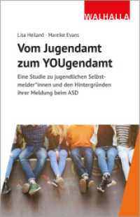 Vom Jugendamt zum YOUgendamt : Eine Studie zu jugendlichen Selbstmelderinnen und den Hintergründen ihrer Meldung beim ASD （2022. 204 S. 210 mm）