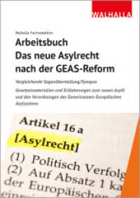 Arbeitsbuch: Das neue Asylrecht nach der GEAS-Reform : Vergleichende Gegen&uuml;berstellung/Synopse Gesetzesmaterialien und Erl&auml;uterungen zum neuen AsylG und den Rechtsakten des Gemeinsamen Europ&auml;ischen Asylsystems