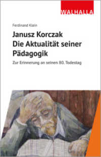 Janusz Korczak: Die Aktualität seiner Pädagogik : Zur Erinnerung an seinen 80. Todestag （2022. 96 S. 210 mm）