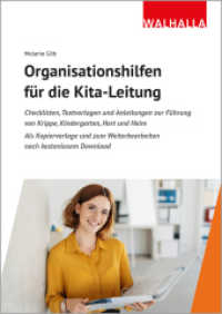 Organisationshilfen für die Kita-Leitung : Checklisten, Textvorlagen und Anleitungen zur Führung von Krippe, Kindergarten, Hort und Heim; Als Kopiervorlage und zum Weiterbearbeiten nach kostenlosem Download （2025. 208 S. 297 mm）