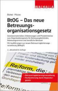 BtOG - Das neue Betreuungsorganisationsgesetz : Gesetzesmaterialien, Erläuterungen und Praxishinweise zum Organisationsgesetz für Betreuungsbehörden, Betreuungsvereine und berufliche Betreuer; Mit Ausführungen zur neuen Betreuerre （2. Aufl. 2023. 352 S. 210 mm）
