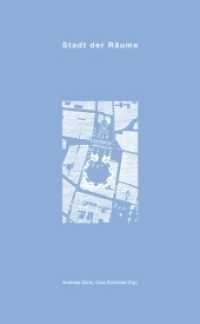 Stadt der Räume : Interdisziplinäre Überlegungen zu Räumen der Stadt (Materialien zu Geschichte, Theorie und Entwurf architektonischer Räume Bd.5) （2014. 150 S. m. zahlr. Abb. 210 mm）