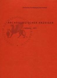 Archäologischer Anzeiger 2015 Halbbd.1 : Hrsg.: Deutsches Archäologisches Institut, Zentrale Berlin. Mit Beiträgen in englischer Sprache （2015. VI, 250 S. mit 271 meist farb. Abb. 28 cm）