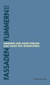 Fassaden Flimmern : Marlene und Hans Poelzig. Das Haus des Rundfunks （Erste Ausgabe. 2022. 156 S. farbige Abbildungen. 30 cm）