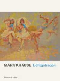 Lichtgetragen : Figurative Malerei （2022. 64 S. zahlreiche farbige Abbildungen. 27 cm）