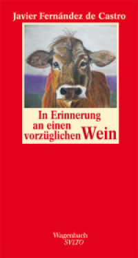 In Erinnerung an einen vorzüglichen Wein (SALTO 182) （2. Aufl. 2013. 120 S. 21 cm）