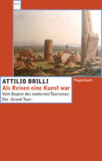 Als Reisen eine Kunst war : Vom Beginn des modernen Tourismus: Die 'Grand Tour' (Wagenbachs andere Taschenbücher 274) （5. Aufl. 2012. 224 S. m. 54 Abb., 1 Kte. 19,5 cm）