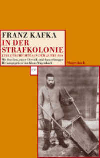 In der Strafkolonie : Eine Geschichte aus dem Jahre 1914 (Wagenbachs andere Taschenbücher 319) （Neuausg. 4.  Aufl. 2010. 128 S. m. Abb. 19 cm）