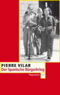 Der Spanische Bürgerkrieg : 1936-1939 (Wagenbachs andere Taschenbücher 334) （5. Aufl. 2012. 144 S. m. zahlr. Fotos. 19,5 cm）