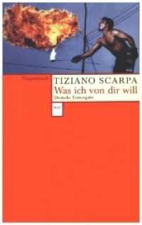 Was ich von dir will : Deutsche Erstausgabe (Wagenbachs andere Taschenbücher 493) （2004. 160 S. 19,5 cm）
