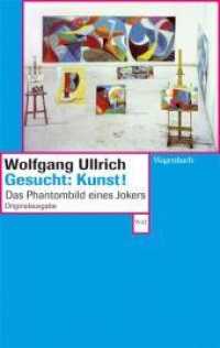 Gesucht: Kunst! : Phantombild eines Jokers (Wagenbachs andere Taschenbücher 577) （2007. 320 S. m. Abb. 19 cm）