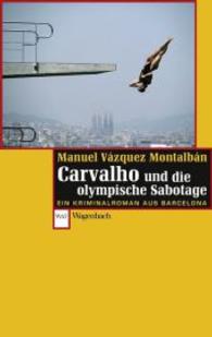 Carvalho und die olympische Sabotage : Ein Kriminalroman aus Barcelona (Wagenbachs andere Taschenbücher 752) （2016. 144 S. 19 cm）