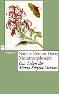 Metamorphosen : Das Leben der Maria Sibylla Merian (Wagenbachs andere Taschenbücher 766) （2016. 192 S. 19 cm）