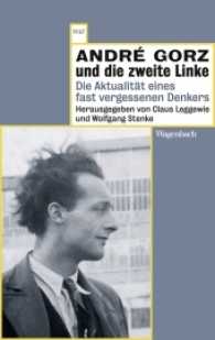 André Gorz und die zweite Linke : Die Aktualität eines fast vergessenen Denkers (Wagenbachs andere Taschenbücher 785) （2017. 176 S. 19 cm）