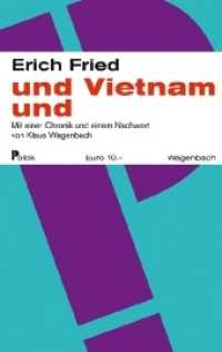und Vietnam und : Mit einer Chronik und einem Nachwort von Klaus Wagenbach (Wagenbachs andere Taschenbücher 788) （2018. 96 S. 19 cm）