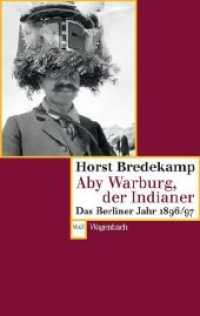Aby Warburg, der Indianer : Das Berliner Jahr 1896 / 97 (Wagenbachs andere Taschenbücher (WAT) .809) （2019. 120 S. 190 mm）