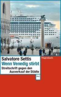 Wenn Venedig stirbt : Streitschrift gegen den Ausverkauf der Städte (Wagenbachs andere Taschenbücher 811) （2019. 160 S. 19 cm）