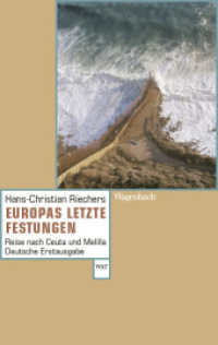 Europas letzte Festungen : Reise nach Ceuta und Melila (Wagenbachs andere Taschenbücher 855) （2022. 176 S. 190 mm）