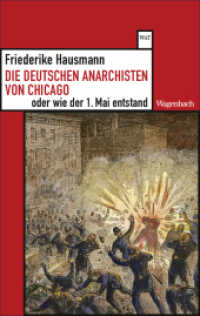 Die deutschen Anarchisten von Chicago oder wie der 1. Mai entstand (Wagenbachs andere Taschenb&uuml;cher)