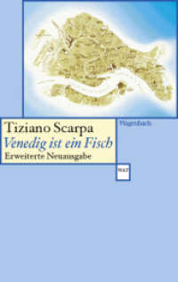 Venedig ist ein Fisch : Erweiterte Neuausgabe (Wagenbachs andere Taschenbücher 871) （2024. 160 S. 190 mm）