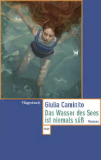 Das Wasser des Sees ist niemals süß (Wagenbachs andere Taschenbücher 873) （2024. 320 S. 190 mm）