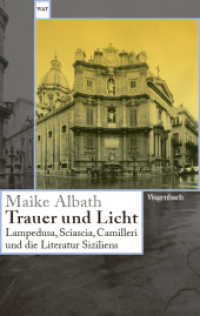 Trauer und Licht : Lampedusa, Sciascia, Camilleri und die Literatur Siziliens (Wagenbachs andere Taschenb&uuml;cher 889) （2026. 336 S. 10 s/w-Abbildungen. 190 mm）