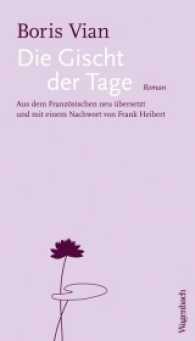 Die Gischt der Tage : Roman. Aus dem Französischen neu übersetzt (Quartbuch - Literatur) （2017. 232 S. 185 mm）