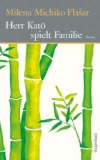 Herr Kato spielt Familie : Roman (Quartbuch - Literatur) （4. Aufl. 2018. 169 S. 215 mm）